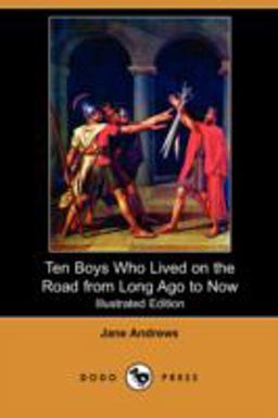 Ten Boys Who Lived on the Road from Long Ago to Now