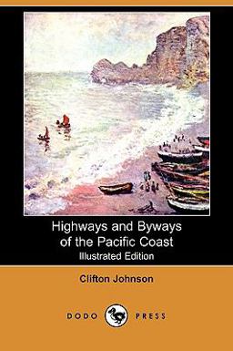 Highways and Byways of the Pacific Coast