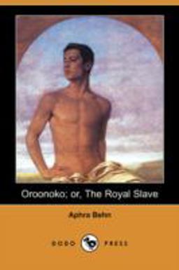Oroonoko; or, the Royal Slave