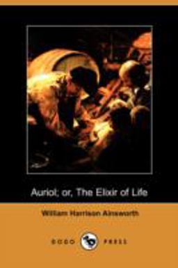Auriol; or, the Elixir of Life