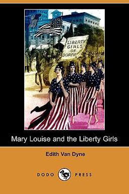 Mary Louise and the Liberty Girls