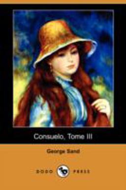Consuelo, Tome III