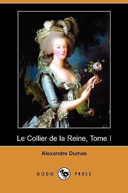 Le Collier de la Reine, Tome I