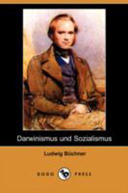 Darwinismus und Sozialismus Darwinismus und Sozialismus