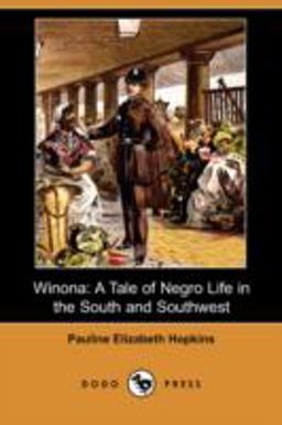 Winona: A Tale of Negro Life in the South and Southwest  9781409923541 Front Cover