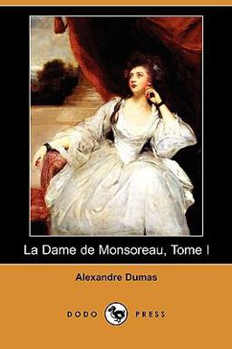 La Dame de Monsoreau, Tome I