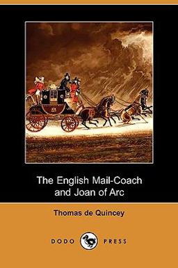 The English Mail-Coach and Joan of Arc