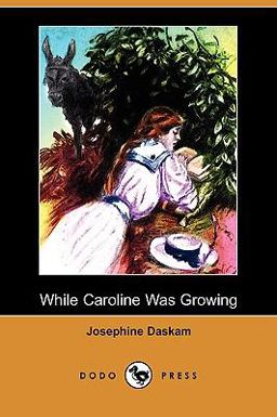 While Caroline Was Growing