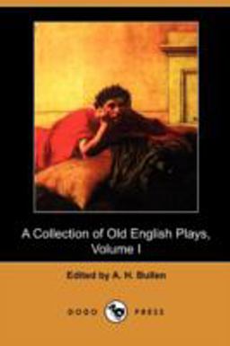 A Collection of Old English Plays