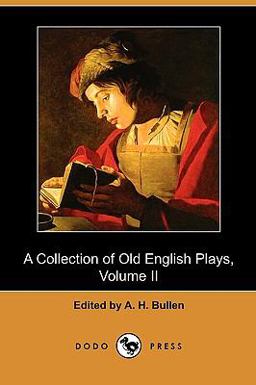 A Collection of Old English Plays