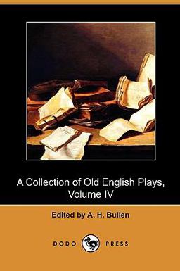 A Collection of Old English Plays