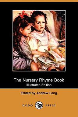 The Nursery Rhyme Book The Nursery Rhyme Book