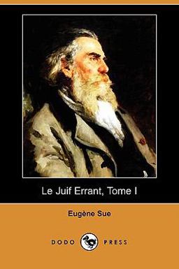 Le Juif Errant, Tome I Le Juif Errant, Tome I