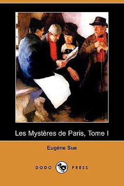 Les Mysteres de Paris, Tome I Les Mysteres de Paris, Tome I