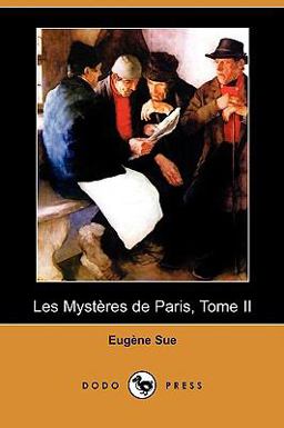 Les Mysteres de Paris, Tome II Les Mysteres de Paris, Tome II