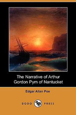 The Narrative of Arthur Gordon Pym of Nantucket