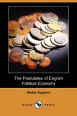 The Postulates of English Political Economy