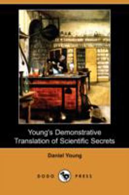 Young's Demonstrative Translation of Scientific Secrets