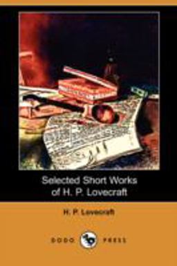 Selected Short Works of H. P. Lovecraft