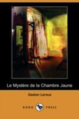 Le Mystere de la Chambre Jaune
