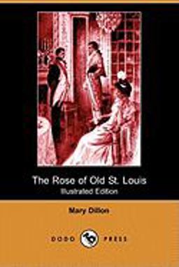 The Rose of Old St Louis
