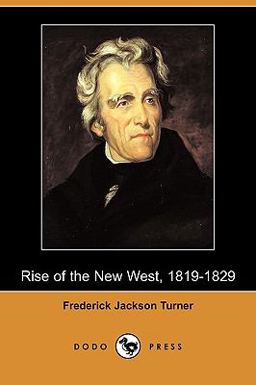 Rise of the New West, 1819-1829