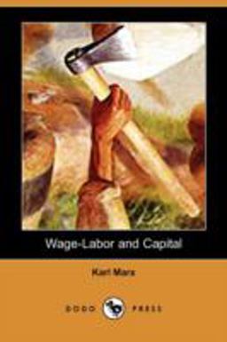 Wage-Labor and Capital