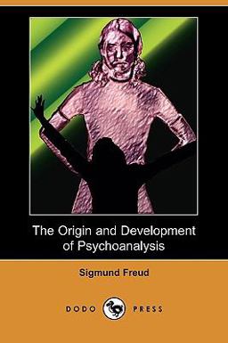 The Origin and Development of Psychoanalysis