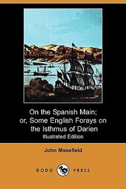 On the Spanish Main; or, Some English Forays on the Isthmus of Darien