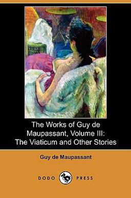 The Works of Guy de Maupassant