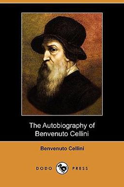 The Autobiography of Benvenuto Cellini