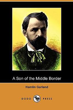 A Son of the Middle Border A Son of the Middle Border