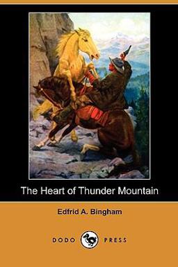 The Heart of Thunder Mountain