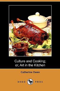 Culture and Cooking; or, Art in the Kitchen