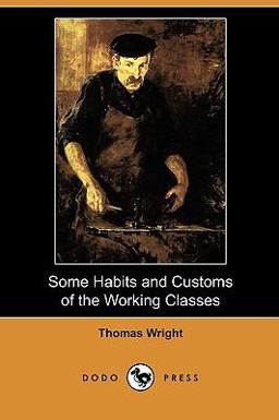 Some Habits and Customs of the Working Classes