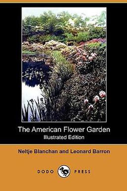 The American Flower Garden The American Flower Garden
