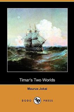 Timar's Two Worlds Timar's Two Worlds