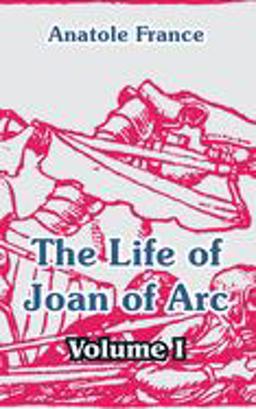 The Life of Joan of Arc The Life of Joan of Arc