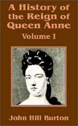 A History of the Reign of Queen Anne