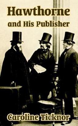 Hawthorne and His Publisher Hawthorne and His Publisher