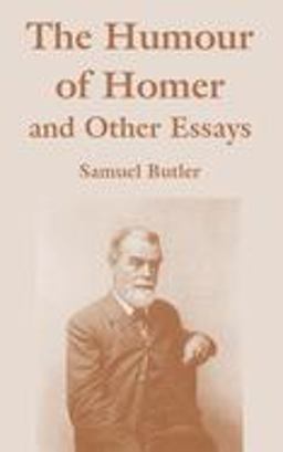 The Humour of Homer and Other Essays