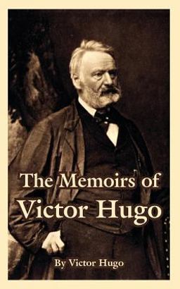 The Memoirs of Victor Hugo