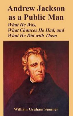 Andrew Jackson as a Public Man