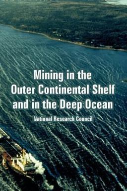 Mining in the Outer Continental Shelf and in the Deep Ocean Mining in the Outer Continental Shelf and in the Deep Ocean