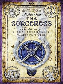 The Sorceress the Secrets of the Immortal Nicholas Flamel
