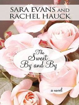 The Sweet by and By The Sweet by and By