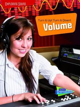 Turn It up!; Turn It down!: Volume