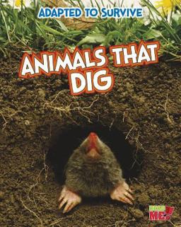 Adapted to Survive: Animals That Dig