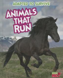 Adapted to Survive: Animals That Run