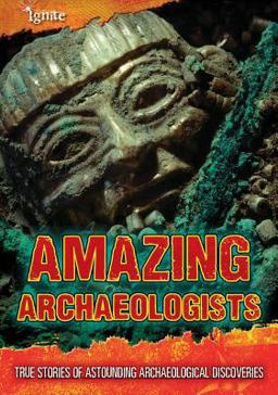Amazing Archaeologists